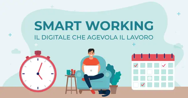 Smart working: la trasformazione digitale che agevola il lavoro agile