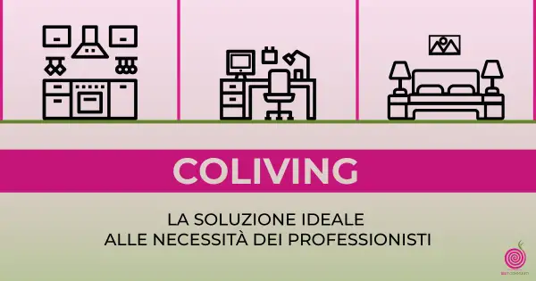 Coliving, la soluzione ideale alle necessità dei professionisti