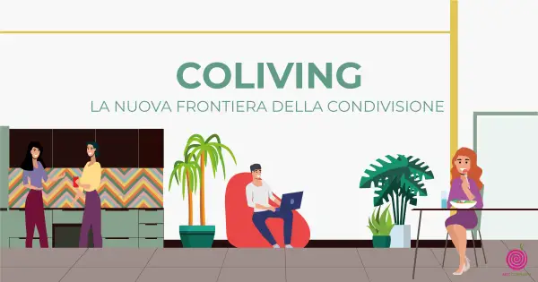 Coliving: condivisione di spazi abitativi e lavorativi