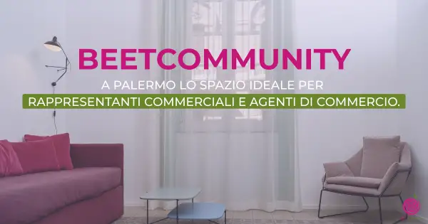 Beetcommunity, a Palermo lo spazio ideale per rappresentanti commerciali e agenti di commercio