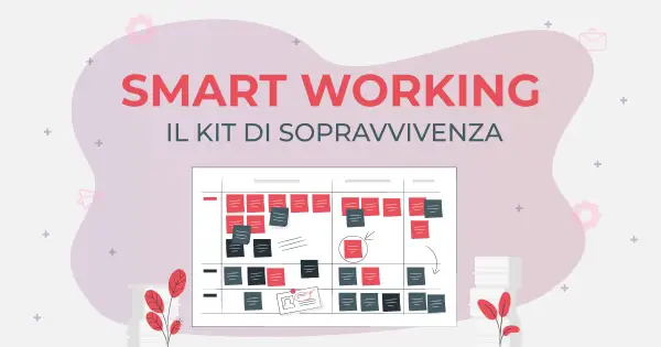 Smart Working: il kit di sopravvivenza