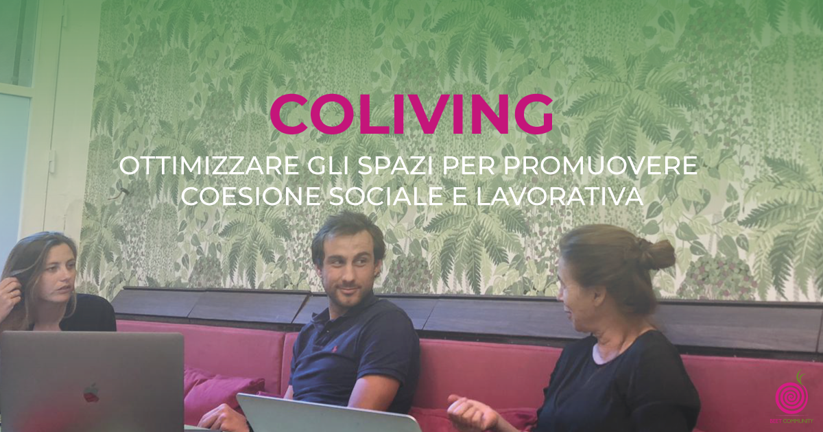 Cosa è un coliving - Beetcommuniyt