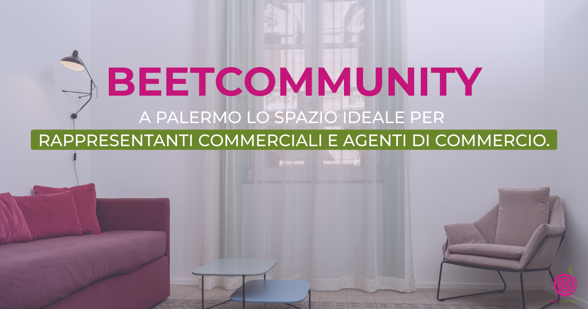 Beetcommunity , a Palermo lo spazio ideale per rappresentanti commerciali e agenti di commercio
