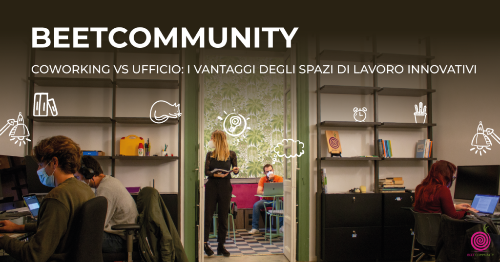 Coworking vs Ufficio: i vantaggi degli spazi di lavoro innovativi