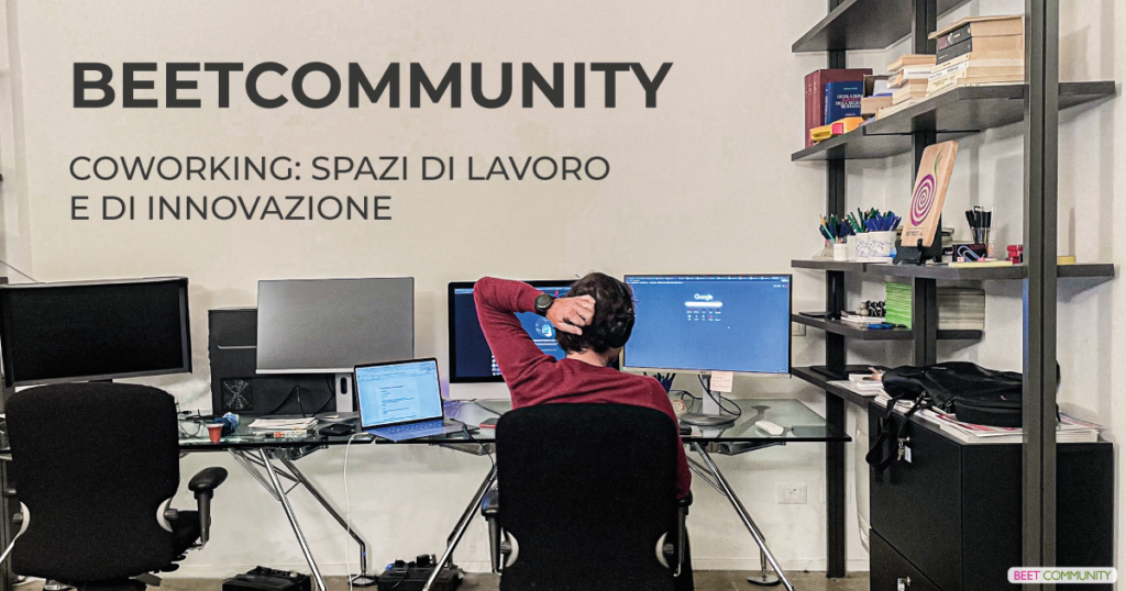 Coworking: spazi di lavoro e di innovazione