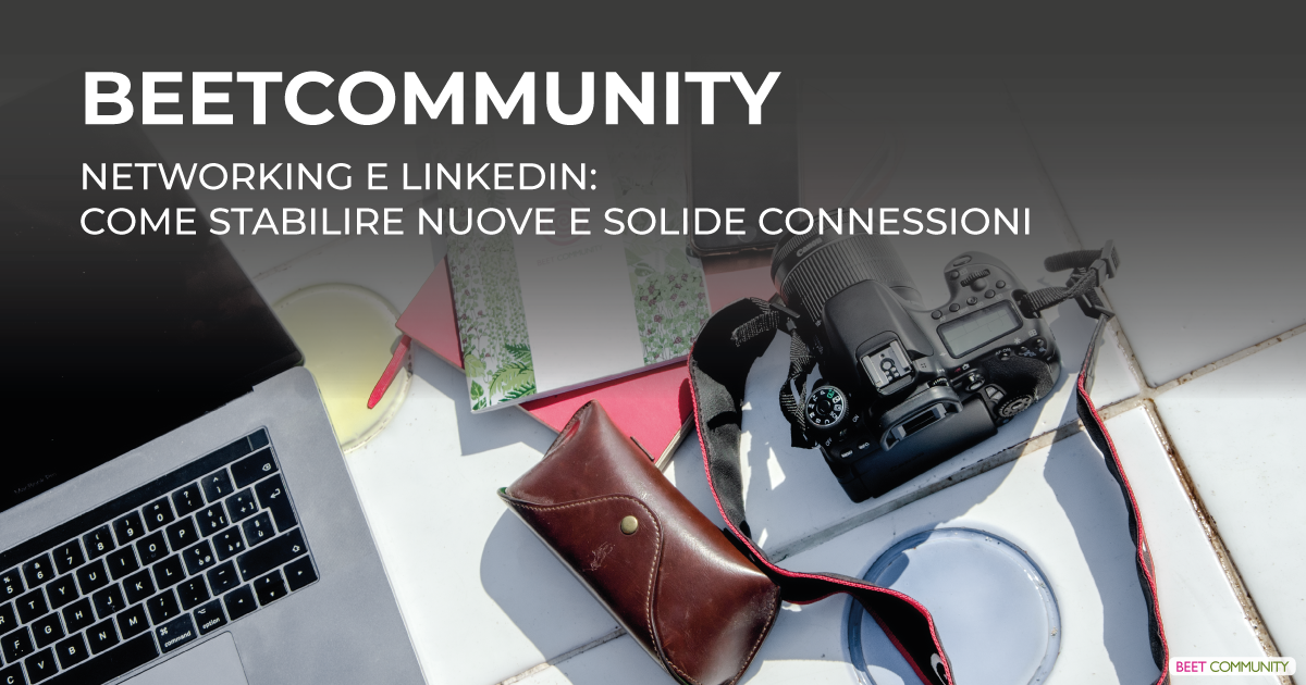 Networking e LinkedIn: come stabile nuove e solide connessioni