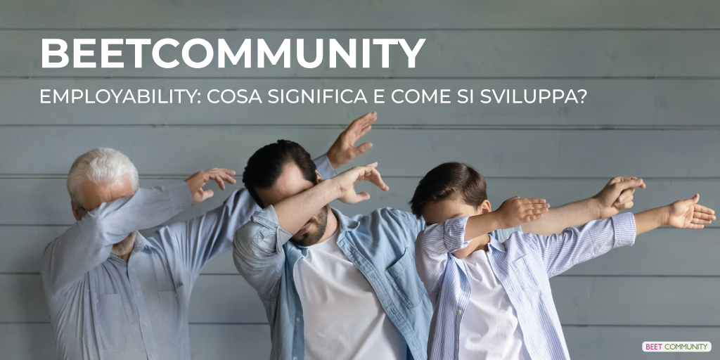 Employability: cosa significa e come si sviluppa?