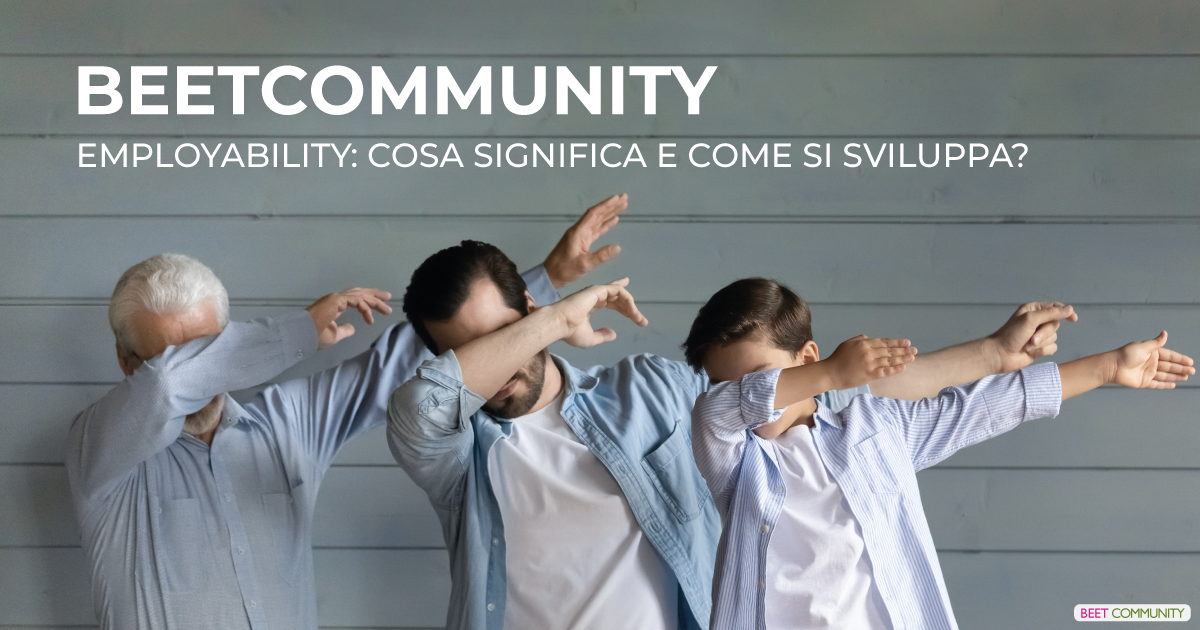 Employability: cosa significa e come si sviluppa?