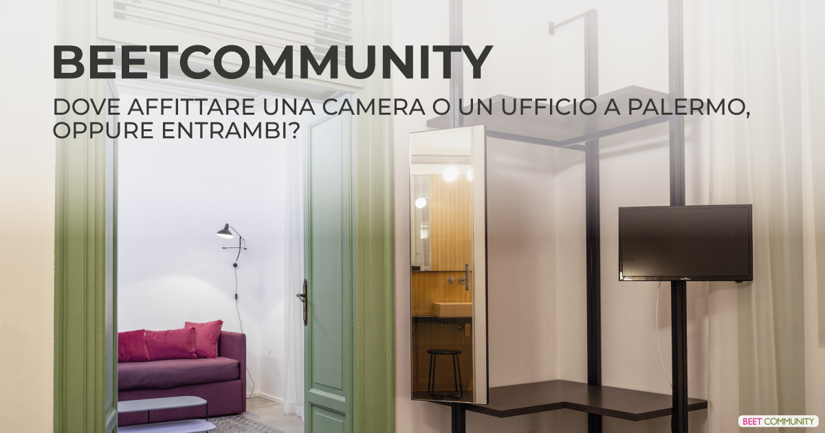 Dove affittare una camera o un ufficio a palermo, oppure entrambi? 