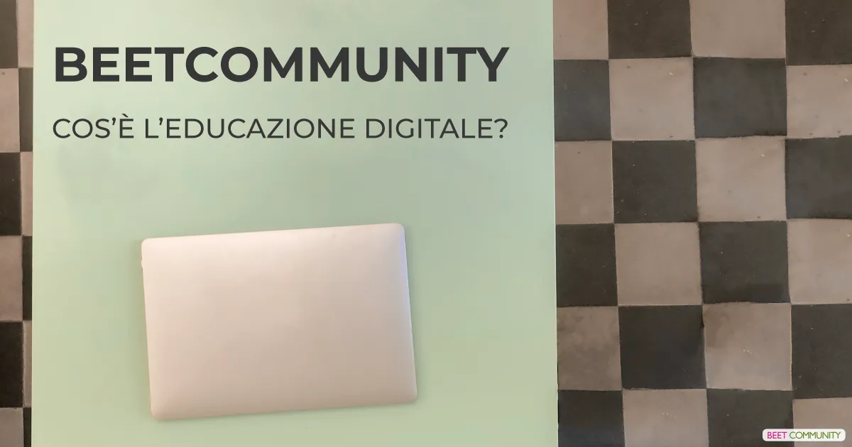 Cos’è l’Educazione Digitale?