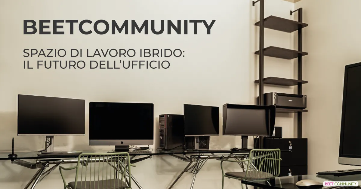 Spazio di lavoro ibrido: il futuro dell’ufficio